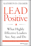 Lead Positive by Kathryn D. Cramer