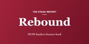 WOW Leaders Rebound After Career Setbacks